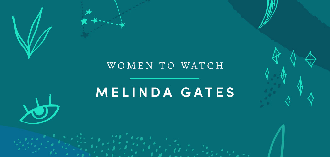 A turquoise, graphic banner with “Women to Watch - Melinda Gates” overlaid in white text