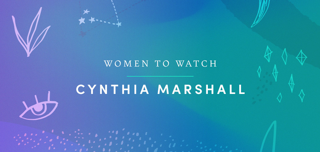 A graphic banner reading “Women to Watch - Cynthia Marshall” overlaid in white text.