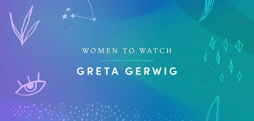 A turquoise and purple graphic display with the text “Women to Watch - Greta Gerwig” in the middle.