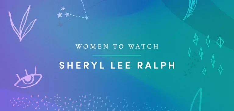 A graphic banner reading “Women to Watch - Sheryl Lee Ralph” overlaid in white text.