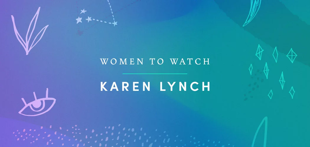 A graphic banner reading “Women to Watch - Karen Lynch” overlaid in white text.