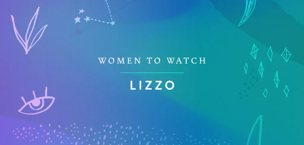 A graphic banner reading “Women to Watch - Lizzo” overlaid in white text
